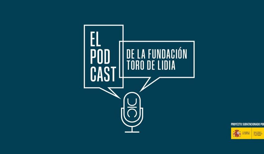  Nace el podcast de la Fundación Toro de Lidia, 11 capítulos para enseñar la tauromaquia