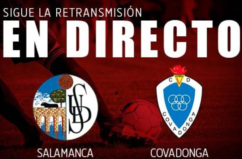  DIRECTO: Salamanca UDS-Covadonga (1-0). Segunda parte