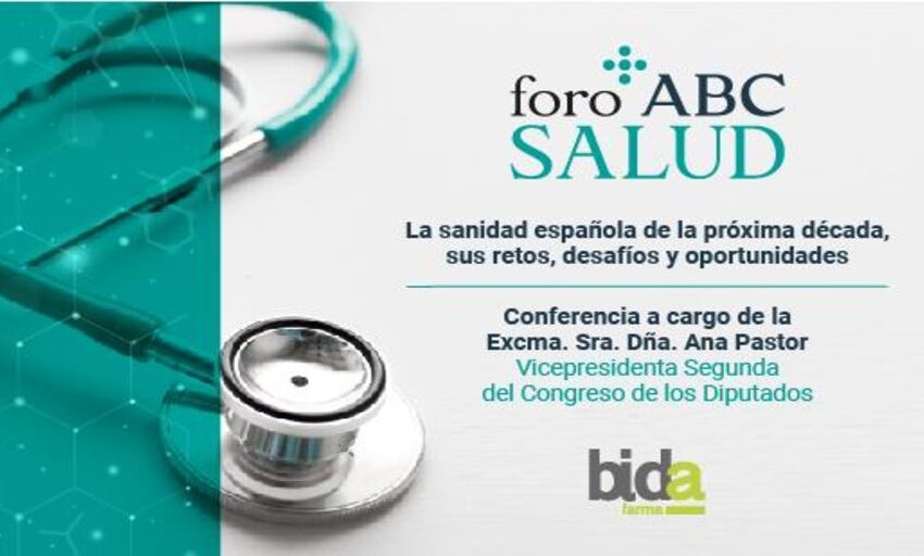  Ana Pastor participa en el Foro ABC Salud «La sanidad española de la próxima década, sus retos, desafíos y oportunidades»