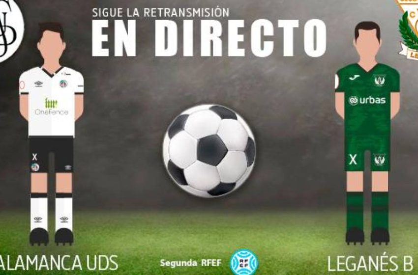  EN DIRECTO | Salamanca UDS 0-0 Leganés B (primera parte)